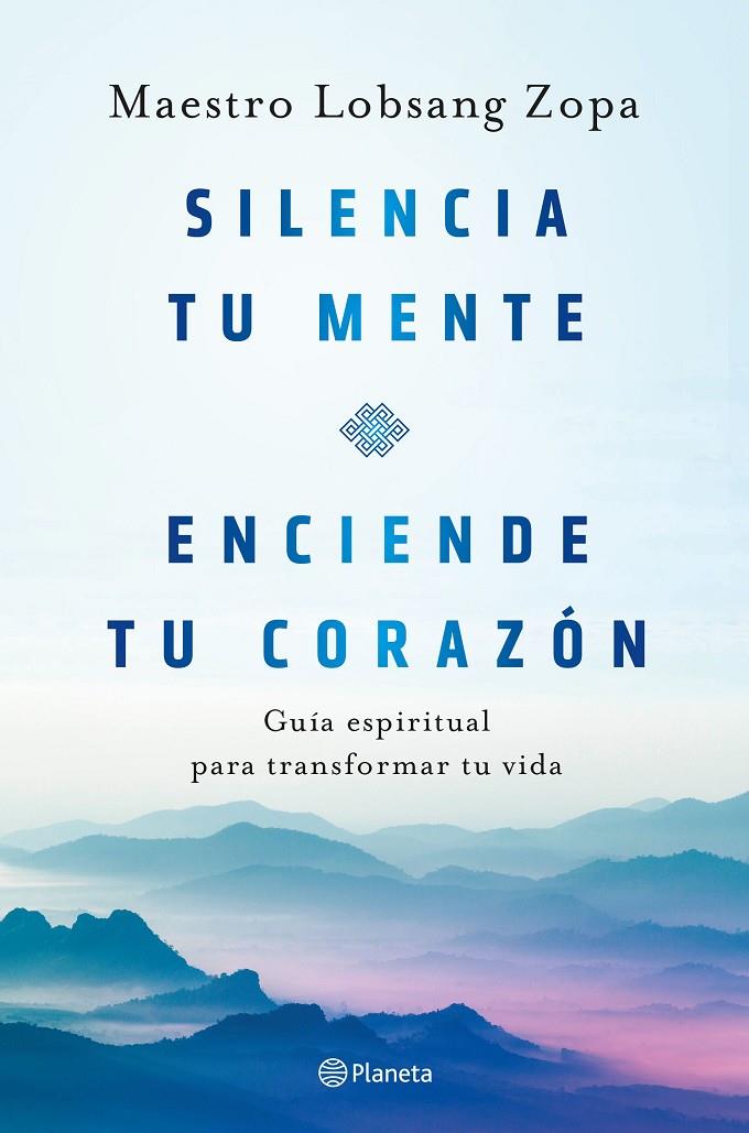 SILENCIA TU MENTE, ENCIENDE TU CORAZÓN | 9788408263418 | LOBSANG ZOPA, MAESTRO | Llibreria Ombra | Llibreria online de Rubí, Barcelona | Comprar llibres en català i castellà online