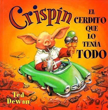 CRISPÍN EL CERDITO QUE LO TENIA TODO | 9788426131713 | TED DEWAN | Llibreria Ombra | Llibreria online de Rubí, Barcelona | Comprar llibres en català i castellà online