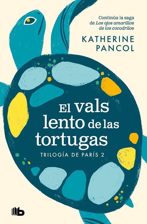 EL VALS LENTO DE LAS TORTUGAS (TRILOGÍA DE PARÍS 2) | 9788413144641 | PANCOL, KATHERINE | Llibreria Ombra | Llibreria online de Rubí, Barcelona | Comprar llibres en català i castellà online