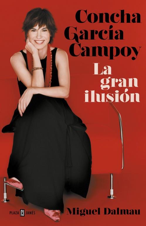 CONCHA GARCÍA CAMPOY. LA GRAN ILUSIÓN | 9788401021787 | DALMAU, MIGUEL | Llibreria Ombra | Llibreria online de Rubí, Barcelona | Comprar llibres en català i castellà online