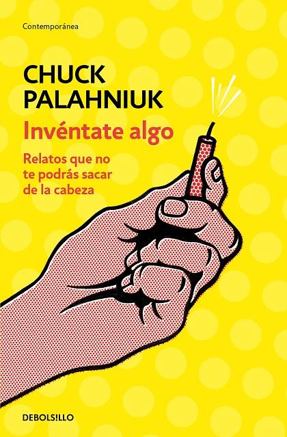 INVÉNTATE ALGO | 9788466347747 | PALAHNIUK, CHUCK | Llibreria Ombra | Llibreria online de Rubí, Barcelona | Comprar llibres en català i castellà online