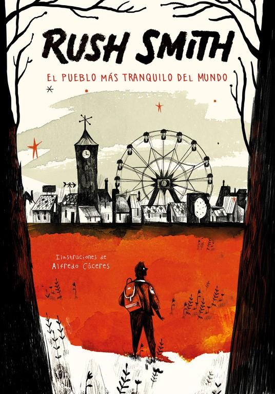 EL PUEBLO MÁS TRANQUILO DEL MUNDO | 9788420485935 | RUSH SMITH | Llibreria Ombra | Llibreria online de Rubí, Barcelona | Comprar llibres en català i castellà online