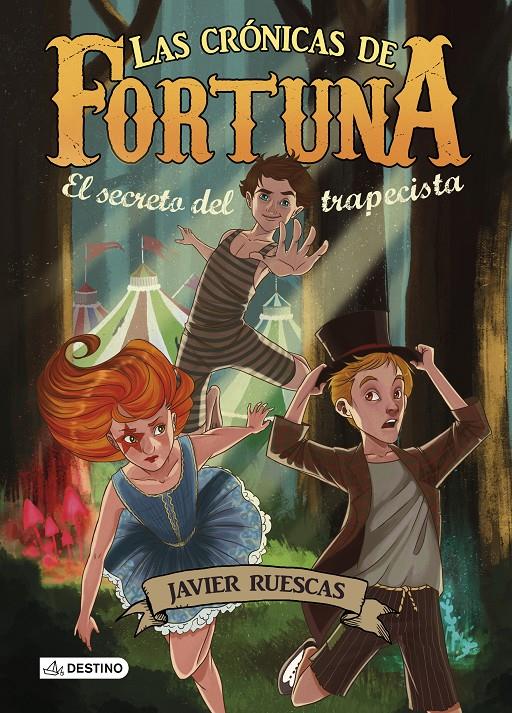 EL SECRETO DEL TRAPECISTA 1 LAS CRONICAS DE FORTUNA | 9788408135654 | JAVIER RUESCAS | Llibreria Ombra | Llibreria online de Rubí, Barcelona | Comprar llibres en català i castellà online