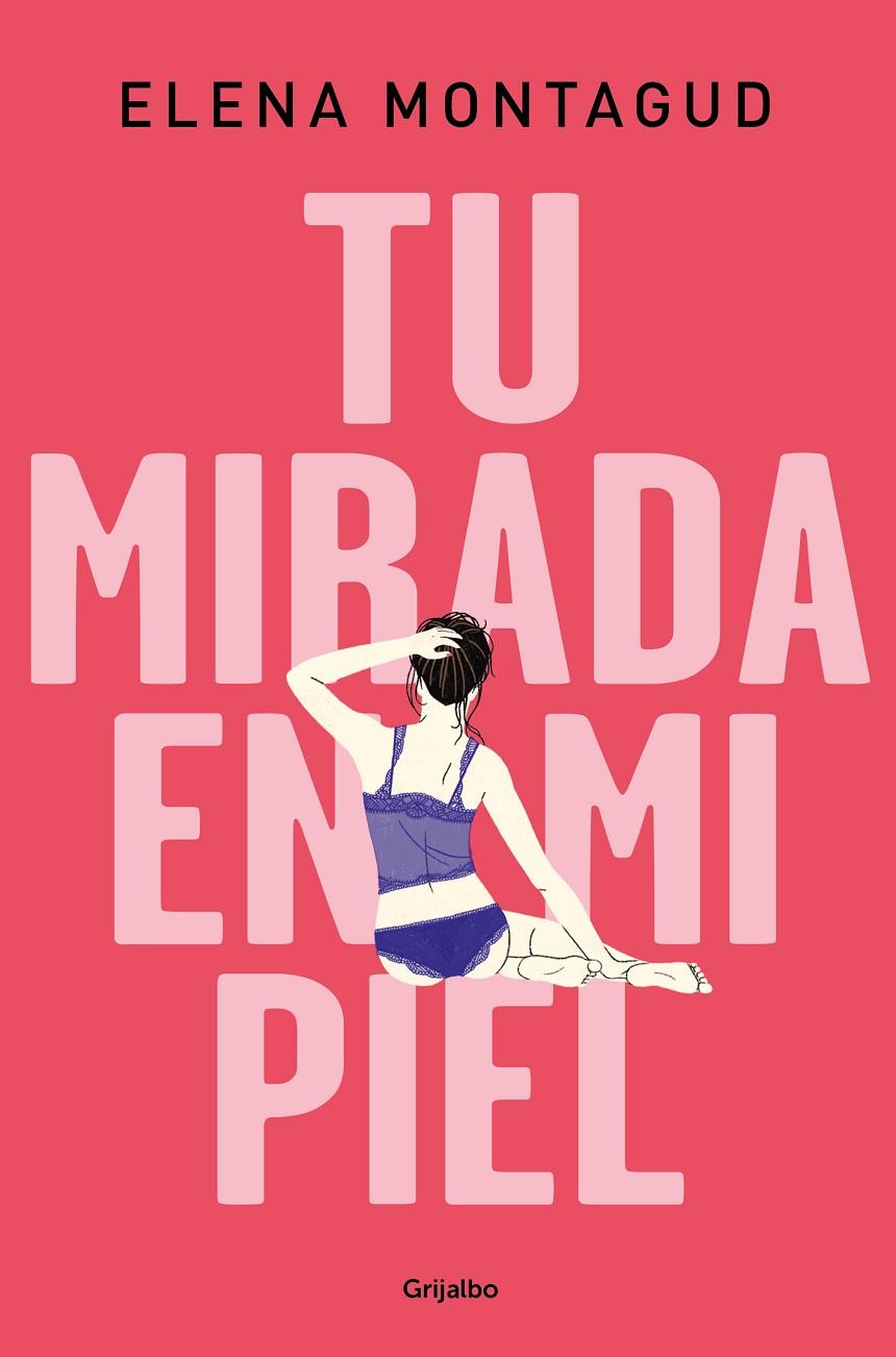 TU MIRADA EN MI PIEL | 9788425357336 | MONTAGUD, ELENA | Llibreria Ombra | Llibreria online de Rubí, Barcelona | Comprar llibres en català i castellà online