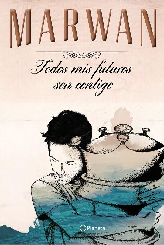 TODOS MIS FUTUROS SON CONTIGO (EDICIÓN ESPECIAL) | 9788408147725 | MARWAN | Llibreria Ombra | Llibreria online de Rubí, Barcelona | Comprar llibres en català i castellà online