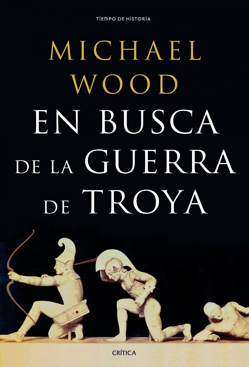 EN BUSCA DE LA GUERRA DE TROYA | 9788498925395 | MICHAEL WOOD | Llibreria Ombra | Llibreria online de Rubí, Barcelona | Comprar llibres en català i castellà online