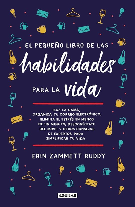 EL PEQUEÑO LIBRO DE LAS HABILIDADES PARA LA VIDA | 9788403522985 | ZAMMETT RUDDY, ERIN | Llibreria Ombra | Llibreria online de Rubí, Barcelona | Comprar llibres en català i castellà online