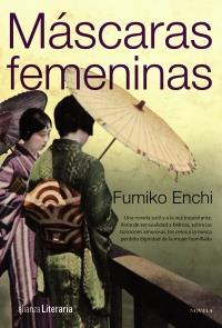 MÁSCARAS FEMENINAS | 9788420608839 | FUMIKO ENCHI | Llibreria Ombra | Llibreria online de Rubí, Barcelona | Comprar llibres en català i castellà online