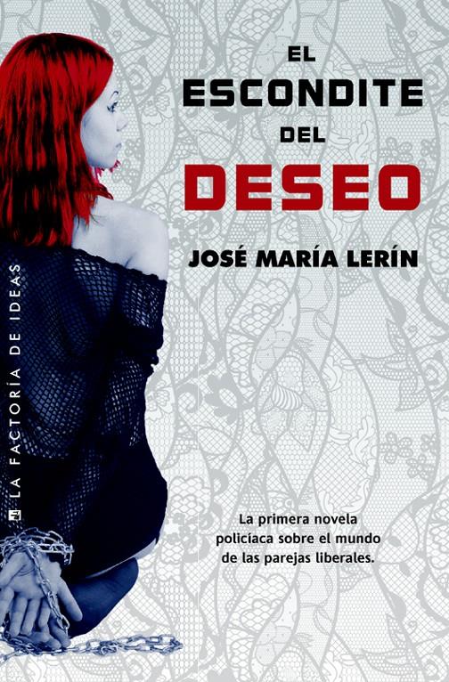 EL ESCONDITE DEL DESEO | 9788490182178 | JOSE MARIA LERIN | Llibreria Ombra | Llibreria online de Rubí, Barcelona | Comprar llibres en català i castellà online