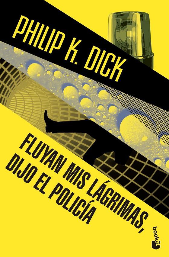 FLUYAN MIS LÁGRIMAS, DIJO EL POLICÍA | 9788445002384 | PHILIP K. DICK | Llibreria Ombra | Llibreria online de Rubí, Barcelona | Comprar llibres en català i castellà online