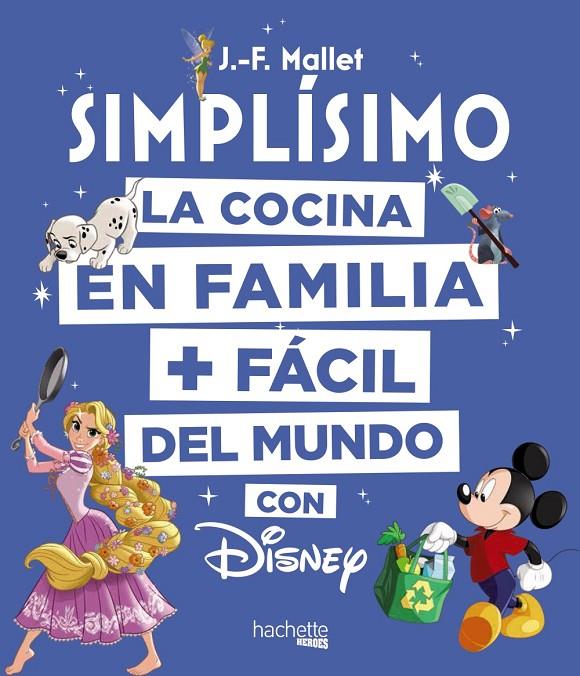 DISNEY SIMPLÍSIMO | 9788416857203 | MALLET, JEAN-FRANÇOIS | Llibreria Ombra | Llibreria online de Rubí, Barcelona | Comprar llibres en català i castellà online