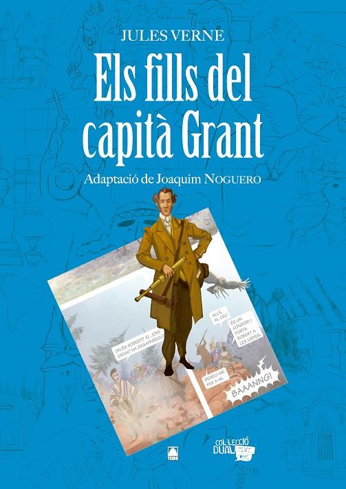 ELS FILLS DEL CAPITÀ GRANT. COL·LECCIÓ DUAL 3 | 9788430769223 | FORTUNY GINÉ, JOAN BAPTISTA / MARTÍ RAÜLL, SALVADOR / MIRET PUIG, PAU | Llibreria Ombra | Llibreria online de Rubí, Barcelona | Comprar llibres en català i castellà online