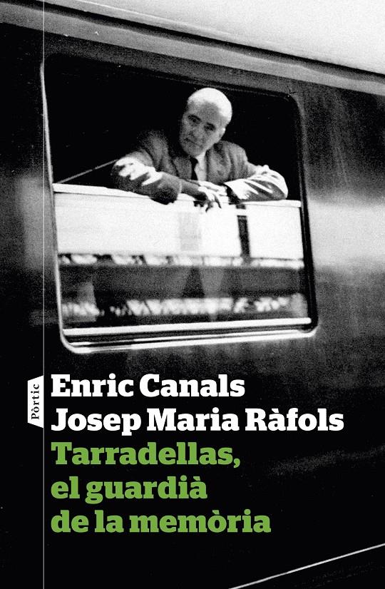 TARRADELLAS, EL GUARDIÀ DE LA MEMÒRIA | 9788498093933 | ENRIC CANALS/JOSEP MARIA RÀFOLS | Llibreria Ombra | Llibreria online de Rubí, Barcelona | Comprar llibres en català i castellà online