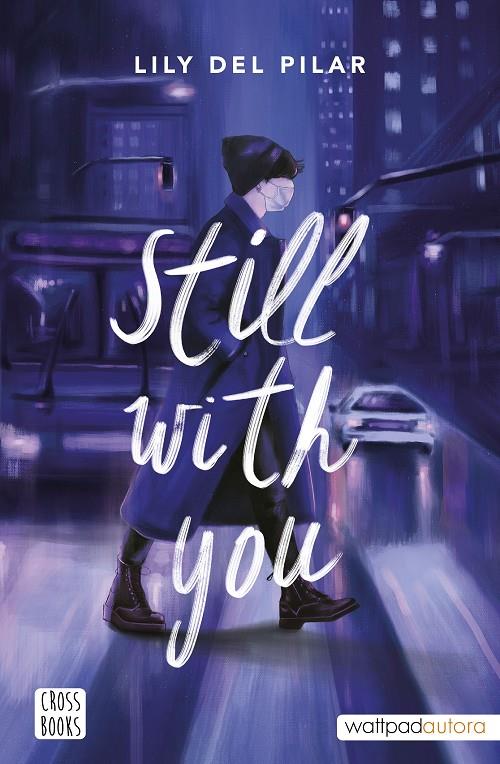 STILL WITH YOU | 9788408254546 | LILY DEL PILAR | Llibreria Ombra | Llibreria online de Rubí, Barcelona | Comprar llibres en català i castellà online