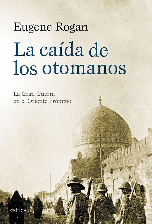 LA CAÍDA DE LOS OTOMANOS | 9788498928112 | EUGENE ROGAN | Llibreria Ombra | Llibreria online de Rubí, Barcelona | Comprar llibres en català i castellà online