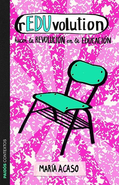 REDUVOLUTION HACER LA REVOLUCION EN LA EDUCACION | 9788449329500 | MARÍA ACASO | Llibreria Ombra | Llibreria online de Rubí, Barcelona | Comprar llibres en català i castellà online