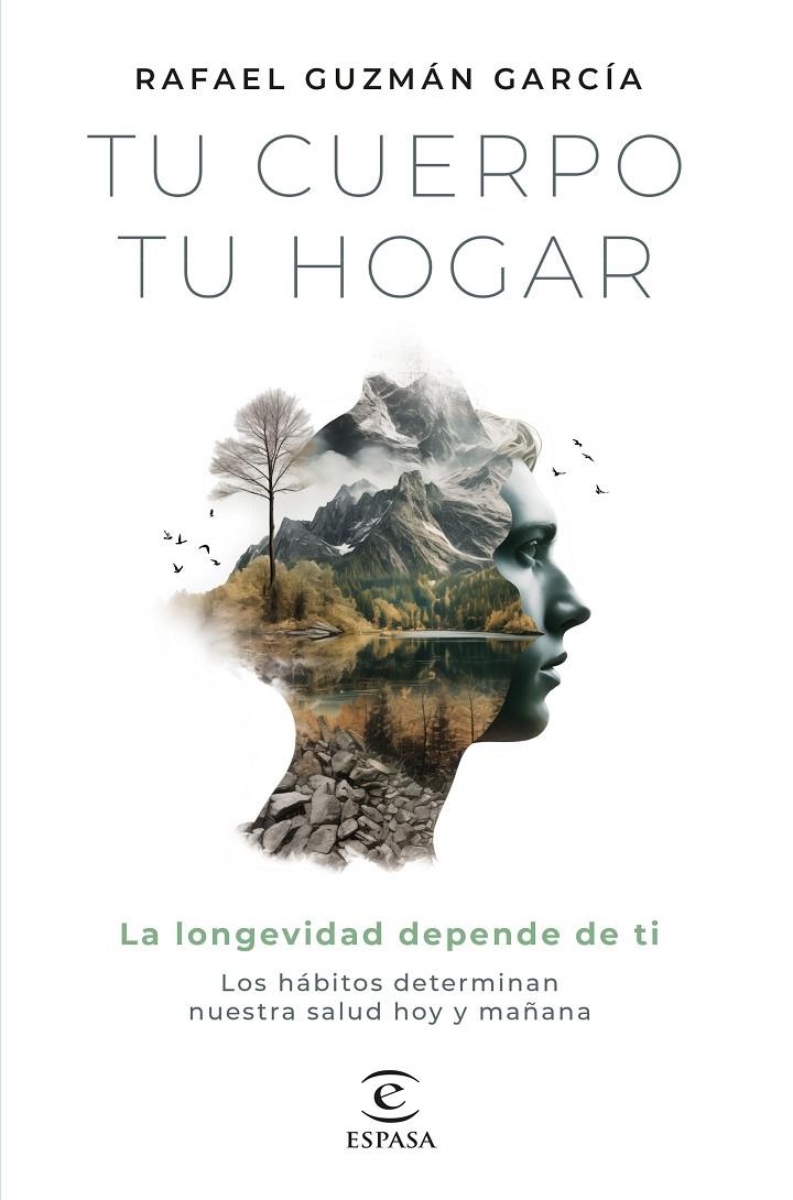 TU CUERPO, TU HOGAR. LA LONGEVIDAD DEPENDE DE TI | 9788467072242 | GUZMÁN GARCÍA, RAFAEL | Llibreria Ombra | Llibreria online de Rubí, Barcelona | Comprar llibres en català i castellà online