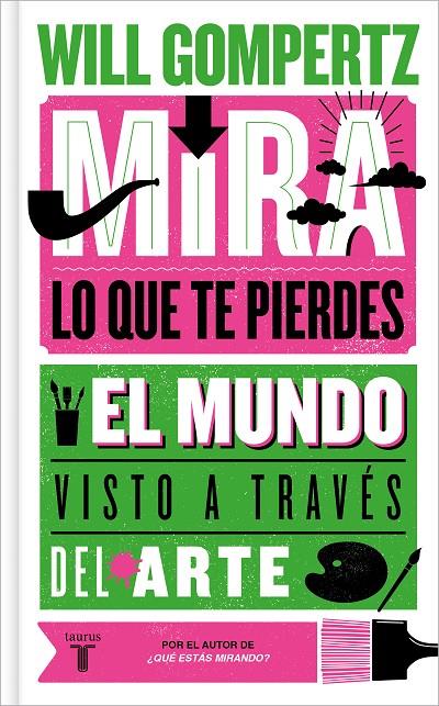 MIRA LO QUE TE PIERDES | 9788430624614 | GOMPERTZ, WILL | Llibreria Ombra | Llibreria online de Rubí, Barcelona | Comprar llibres en català i castellà online