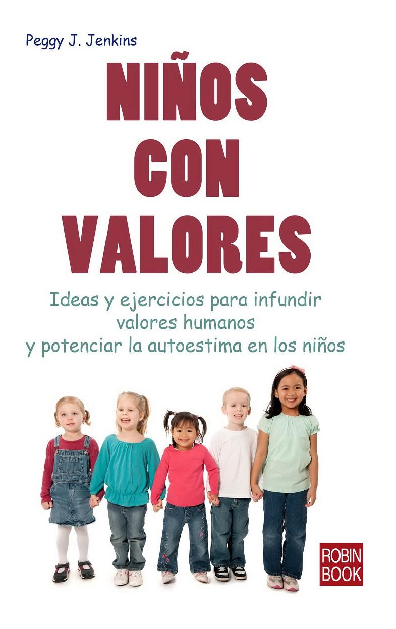 NIÑOS CON VALORES | 9788499172941 | PEGGY J. JENKINS | Llibreria Ombra | Llibreria online de Rubí, Barcelona | Comprar llibres en català i castellà online