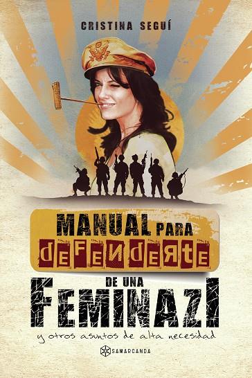 MANUAL PARA DEFENDERTE DE UNA FEMINAZI | 9788417672454 | SEGUÍ, CRISTINA | Llibreria Ombra | Llibreria online de Rubí, Barcelona | Comprar llibres en català i castellà online