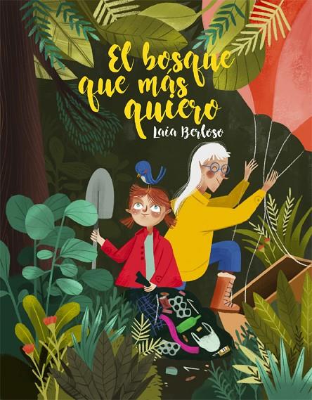 EL BOSQUE QUE MÁS QUIERO | 9788424668341 | BERLOSO, LAIA | Llibreria Ombra | Llibreria online de Rubí, Barcelona | Comprar llibres en català i castellà online