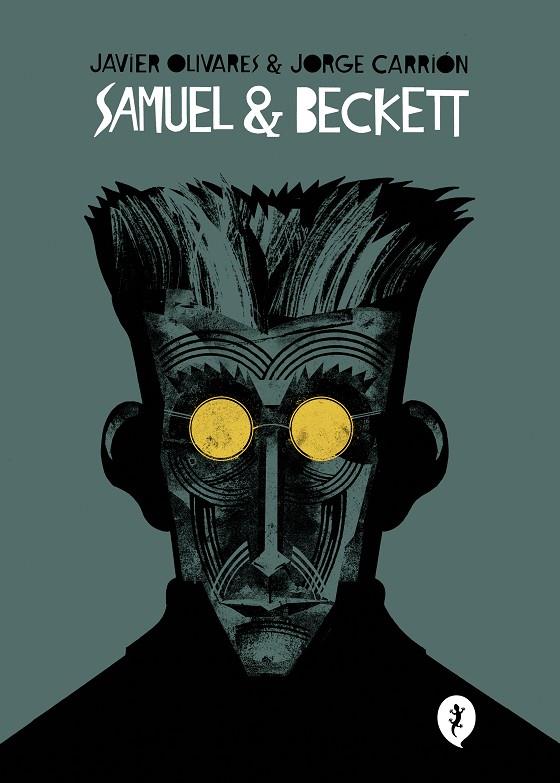 SAMUEL & BECKETT | 9788418621017 | OLIVARES, JAVIER/CARRIÓN, JORGE | Llibreria Ombra | Llibreria online de Rubí, Barcelona | Comprar llibres en català i castellà online