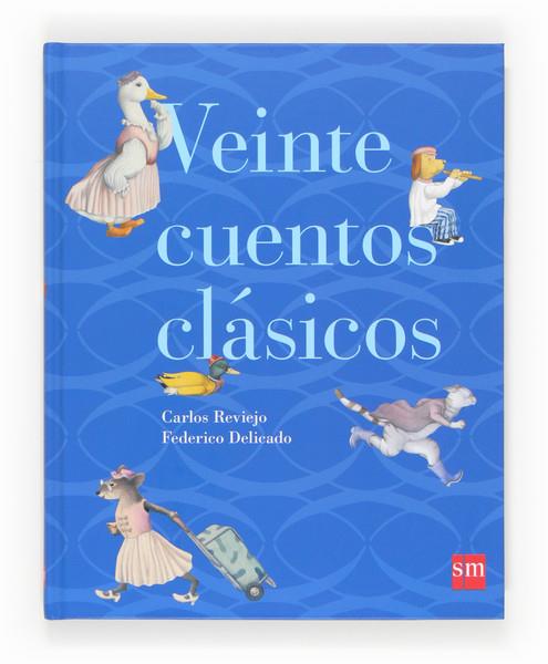 VEINTE CUENTOS CLASICOS | 9788467563580 | CARLOS REVIEJO - FEDERICO DELICADO | Llibreria Ombra | Llibreria online de Rubí, Barcelona | Comprar llibres en català i castellà online