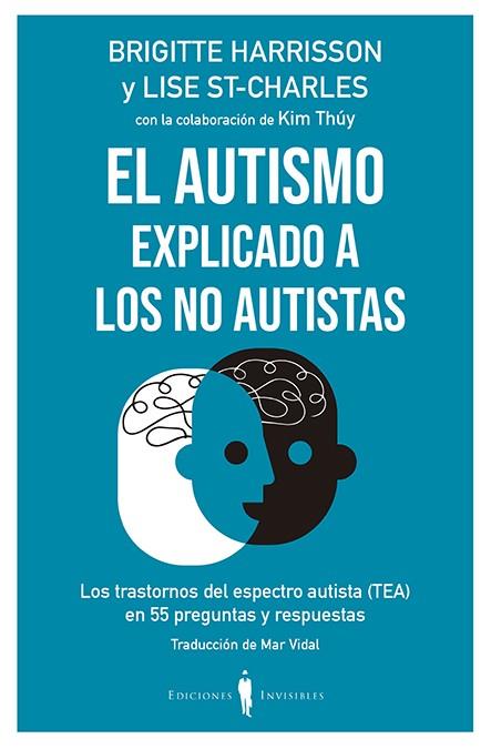 EL AUTISMO EXPLICADO A LOS NO AUTISTAS | 9788412100044 | HARRISSON, BRIGITTE / ST-CHARLES, LISE | Llibreria Ombra | Llibreria online de Rubí, Barcelona | Comprar llibres en català i castellà online