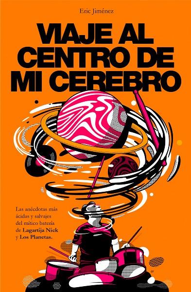 VIAJE AL CENTRO DE MI CEREBRO | 9788401024405 | JIMÉNEZ, ERIC | Llibreria Ombra | Llibreria online de Rubí, Barcelona | Comprar llibres en català i castellà online