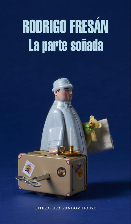 LA PARTE SOÑADA | 9788439731184 | FRESAN, RODRIGO | Llibreria Ombra | Llibreria online de Rubí, Barcelona | Comprar llibres en català i castellà online