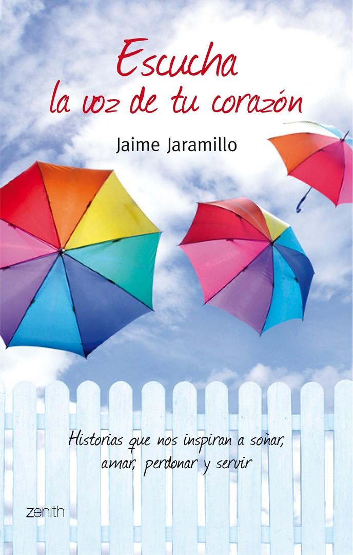 ESCUCHA LA VOZ DE TU CORAZÓN | 9788408078500 | JAIME JARAMILLO | Llibreria Ombra | Llibreria online de Rubí, Barcelona | Comprar llibres en català i castellà online