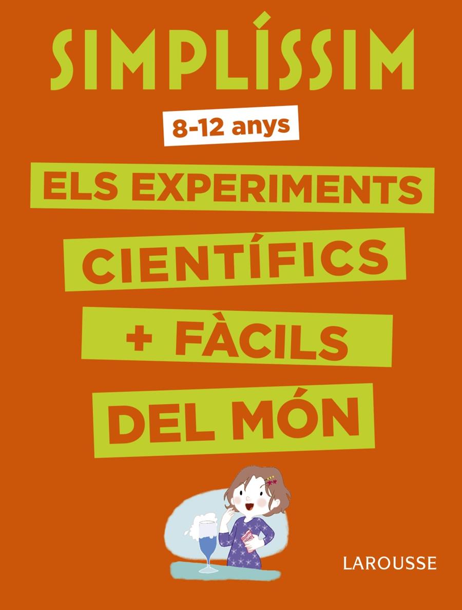 SIMPLÍSSIM. ELS EXPERIMENTS CIENTÍFICS MÉS FÀCILS DEL MÓN | 9788416984916 | LAROUSSE EDITORIAL | Llibreria Ombra | Llibreria online de Rubí, Barcelona | Comprar llibres en català i castellà online