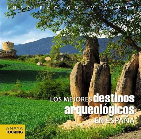 LOS MEJORES DESTINOS ARQUEOLÓGICOS EN ESPAÑA | 9788499357430 | PAZ SAZ, PEPO | Llibreria Ombra | Llibreria online de Rubí, Barcelona | Comprar llibres en català i castellà online