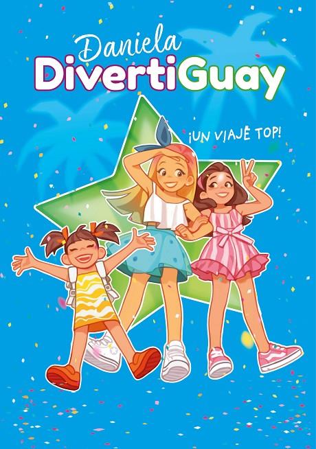 ¡UN VIAJE TOP! (DANIELA DIVERTIGUAY 6) | 9788418057458 | DIVERTIGUAY, DANIELA | Llibreria Ombra | Llibreria online de Rubí, Barcelona | Comprar llibres en català i castellà online