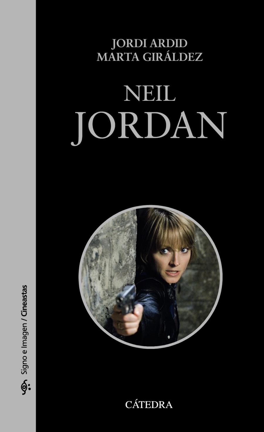 NEIL JORDAN | 9788437636276 | ARDID, JORDI/GIRÁLDEZ, MARTA | Llibreria Ombra | Llibreria online de Rubí, Barcelona | Comprar llibres en català i castellà online