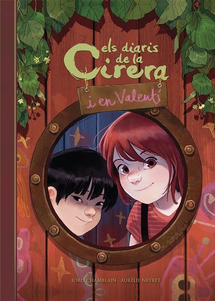 ELS DIARIS DE LA CIRERA I EN VALENTÍ (CIRERA I VALENTÍ 1) | 9788420452456 | CHAMBLAIN, JORIS/NEYRET, AURÉLIE | Llibreria Ombra | Llibreria online de Rubí, Barcelona | Comprar llibres en català i castellà online