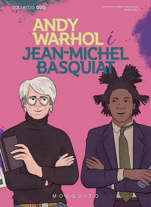 ANDY WARHOL I JEAN-MICHEL BASQUIAT | 9788419095176 | FERRETTI DE BLONAY, FRANCESCA | Llibreria Ombra | Llibreria online de Rubí, Barcelona | Comprar llibres en català i castellà online