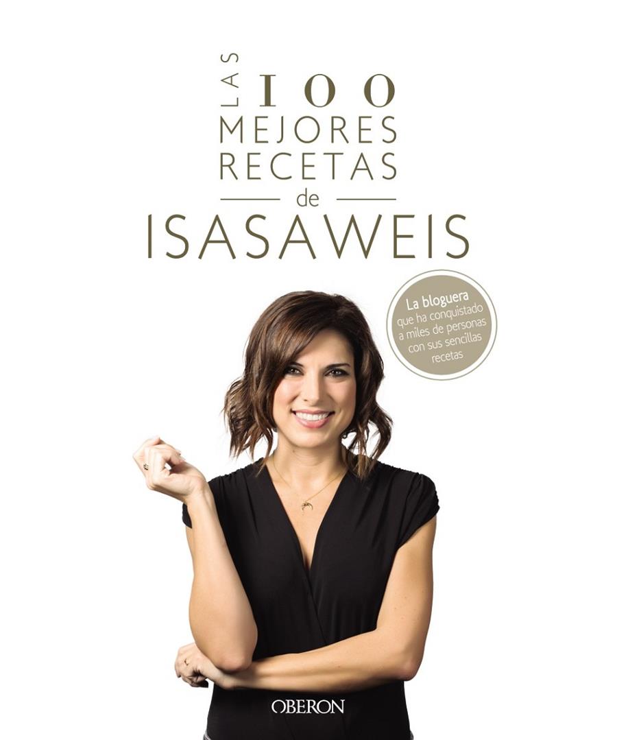 LAS 100 MEJORES RECETAS DE ISASAWEIS | 9788441541306 | LLANO, ISABEL | Llibreria Ombra | Llibreria online de Rubí, Barcelona | Comprar llibres en català i castellà online