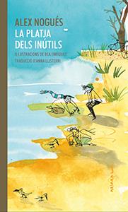 LA PLATJA DELS INÚTILS | 9788417440312 | ALEX NOGUÉS | Llibreria Ombra | Llibreria online de Rubí, Barcelona | Comprar llibres en català i castellà online