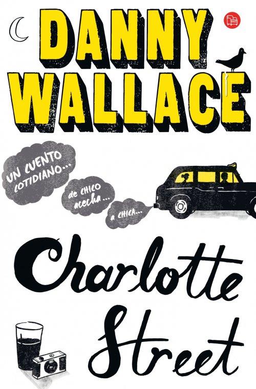 CHARLOTTE STREET (CASTELLA) | 9788466327091 | DANNY WALLACE | Llibreria Ombra | Llibreria online de Rubí, Barcelona | Comprar llibres en català i castellà online