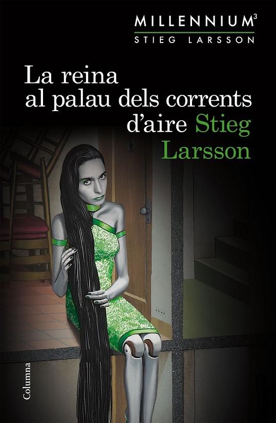 LA REINA AL PALAU DELS CORRENTS D'AIRE (SÈRIE MILLENNIUM 3) | 9788466419987 | STIEG LARSSON | Llibreria Ombra | Llibreria online de Rubí, Barcelona | Comprar llibres en català i castellà online