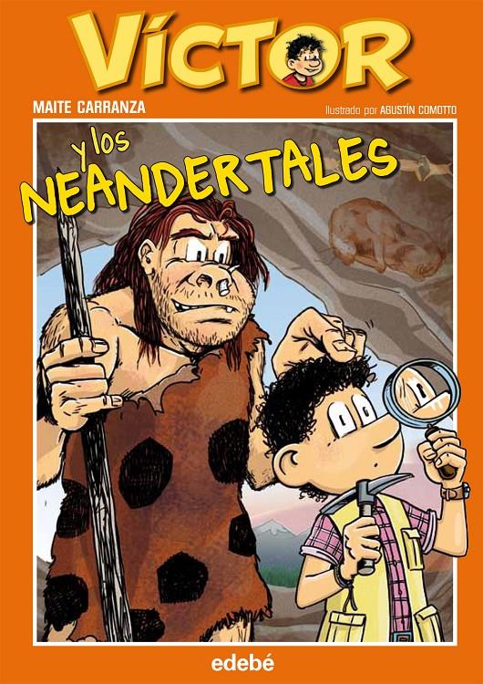 VÍCTOR Y LOS NEANDERTALES | 9788468308944 | MAITE CARRANZA | Llibreria Ombra | Llibreria online de Rubí, Barcelona | Comprar llibres en català i castellà online