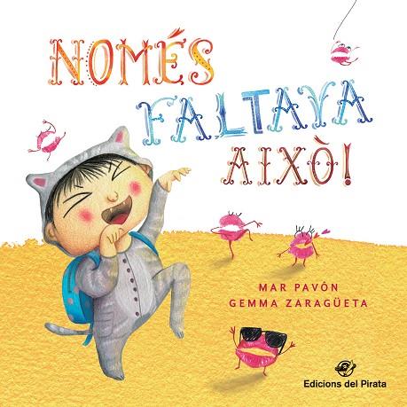 NOMÉS FALTAVA AIXÒ! | 9788417207113 | PAVÓN CÓRDOBA, MAR | Llibreria Ombra | Llibreria online de Rubí, Barcelona | Comprar llibres en català i castellà online