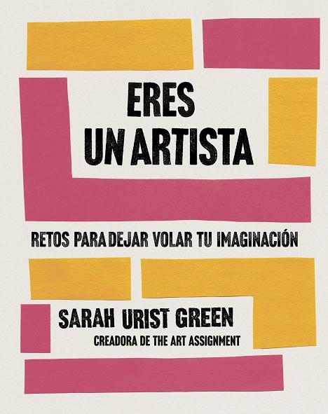 ERES UN ARTISTA | 9788491294771 | GREEN, SARAH URIST | Llibreria Ombra | Llibreria online de Rubí, Barcelona | Comprar llibres en català i castellà online