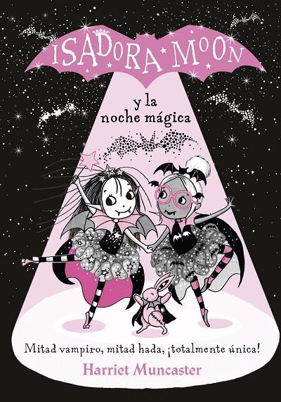 ISADORA MOON Y LA NOCHE MÁGICA (ISADORA MOON) | 9788420452173 | MUNCASTER, HARRIET | Llibreria Ombra | Llibreria online de Rubí, Barcelona | Comprar llibres en català i castellà online