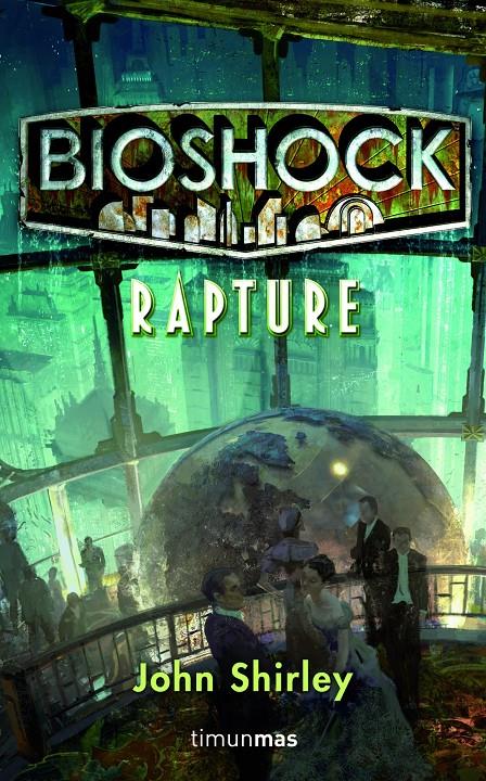 BIOSHOCK RAPTURE | 9788448004972 | JOHN SHIRLEY | Llibreria Ombra | Llibreria online de Rubí, Barcelona | Comprar llibres en català i castellà online