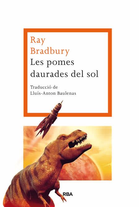 LES POMES DAURADES DEL SOL | 9788482646954 | BRADBURY , RAY | Llibreria Ombra | Llibreria online de Rubí, Barcelona | Comprar llibres en català i castellà online