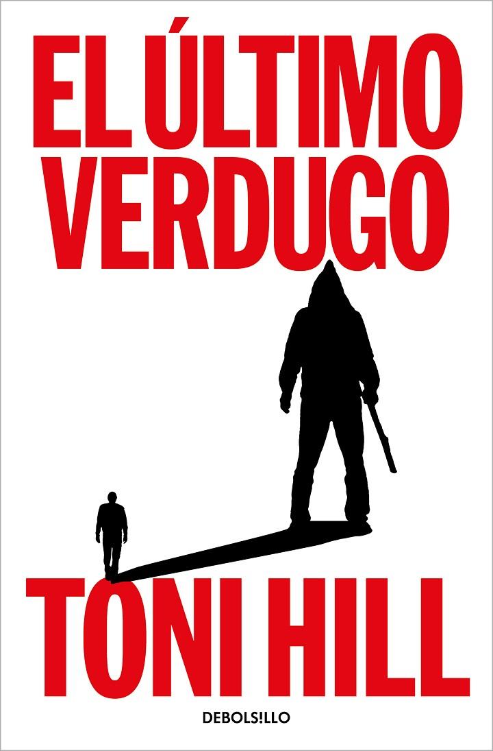 EL ÚLTIMO VERDUGO | 9788466376792 | HILL, TONI | Llibreria Ombra | Llibreria online de Rubí, Barcelona | Comprar llibres en català i castellà online