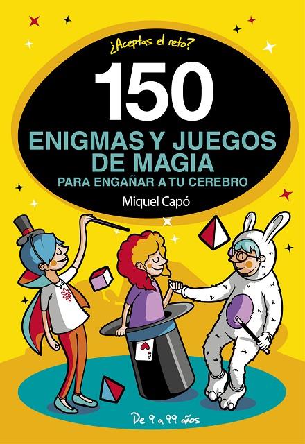 150 ENIGMAS Y JUEGOS DE MAGIA PARA ENGAÑAR A TU CEREBRO | 9788417773465 | CAPÓ, MIQUEL | Llibreria Ombra | Llibreria online de Rubí, Barcelona | Comprar llibres en català i castellà online