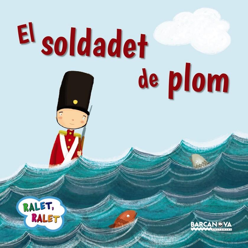 EL SOLDADET DE PLOM | 9788448937560 | BALDÓ, ESTEL/GIL, ROSA/SOLIVA, MARIA | Llibreria Ombra | Llibreria online de Rubí, Barcelona | Comprar llibres en català i castellà online